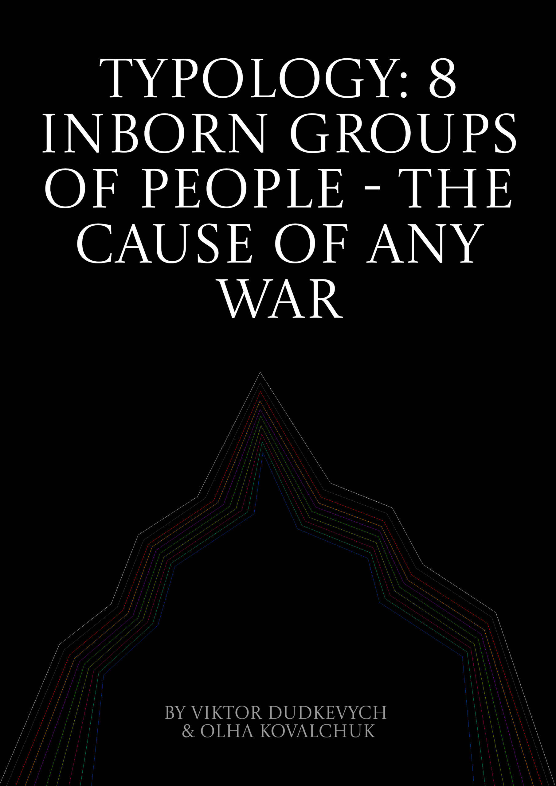 Typology: 8 inborn groups of people - the cause of any war